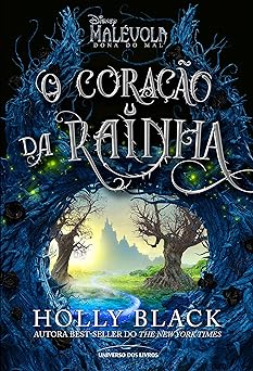 Malevola O coracao da rainha Holly Black